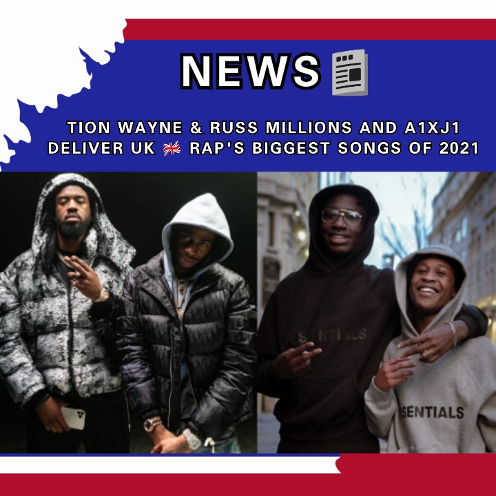 BRITHOPTV: [News] Tion Wayne X Russ Millions & A1 & J1 Deliver UK Rap's Biggest Songs of 2021 | UK Rap UK Hip-Hop